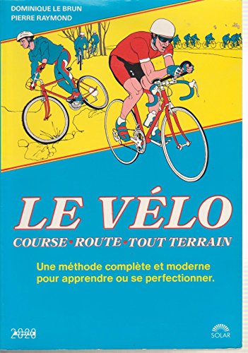 Stock image for Le vlo / course, route, tout-terrain for sale by Ammareal