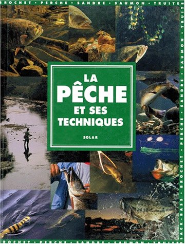 LA PECHE ET SES TECHNIQUES