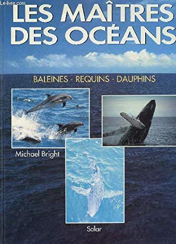 Les maîtres des océans baleines requins dauphins