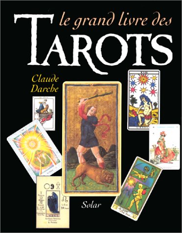 Stock image for Le Grand Livre Des Tarots for sale by RECYCLIVRE