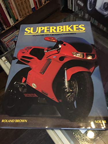 Superbikes Lunivers des grosses cylindrees