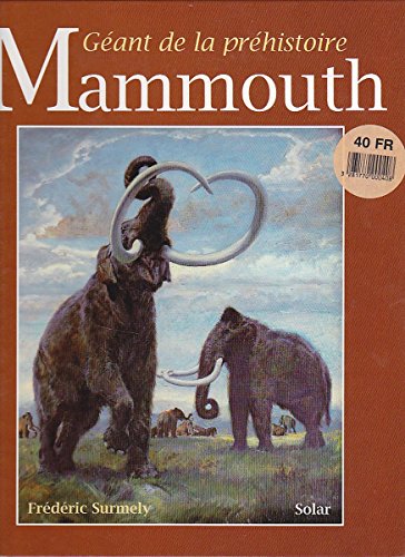 9782263020223: Le mammouth: Gant de la prhistoire