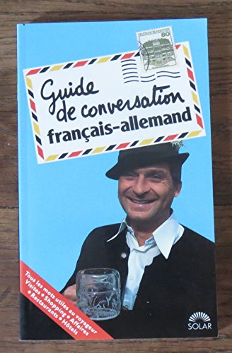 Beispielbild fr Guide de conversation franais-allemand zum Verkauf von Chapitre.com : livres et presse ancienne