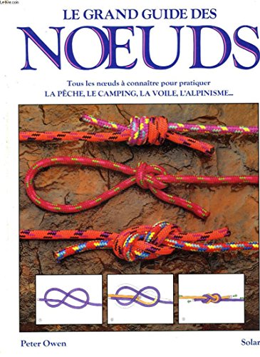 Le grand guide des noeuds (9782263021541) by P. Owen