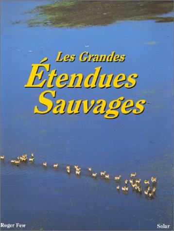 Stock image for Les grandes  tendues sauvages Roger Few for sale by LIVREAUTRESORSAS