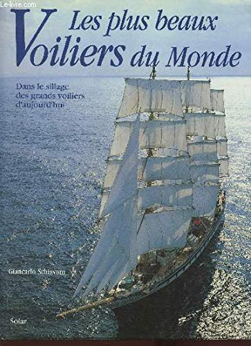 LES PLUS BEAUX VOILIERS DU MONDE