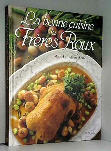 Beispielbild fr La bonne cuisine des Frres Roux zum Verkauf von Ammareal