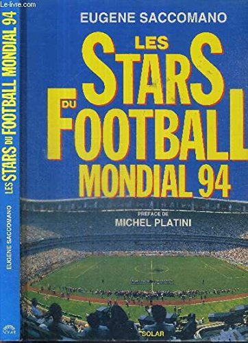 Imagen de archivo de Les stars du football mondial 94 a la venta por ThriftBooks-Dallas