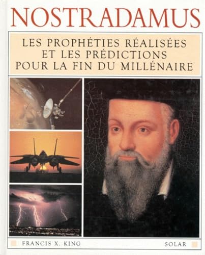 Imagen de archivo de NOSTRADAMUS. Les prophties ralises et les prdictions pour la fin du millnaire a la venta por Ammareal