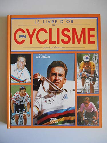 Stock image for Le livre d'or du cyclisme 1994 for sale by Arnaud Nice