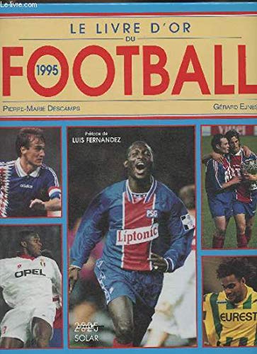 Beispielbild fr Le Livre D'or Du Football 1995 zum Verkauf von RECYCLIVRE