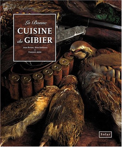 Imagen de archivo de La cuisine du gibier a la venta por medimops