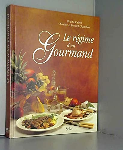 Imagen de archivo de Le Rgime d'un gourmand a la venta por Ammareal