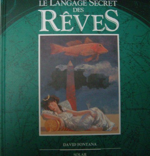 Beispielbild fr LE LANGAGE SECRET DES REVES zum Verkauf von Librairie rpgraphic