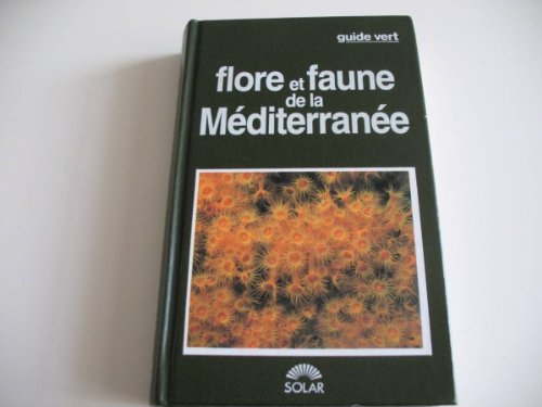 Imagen de archivo de Flore et faune de la Mditerrane a la venta por medimops