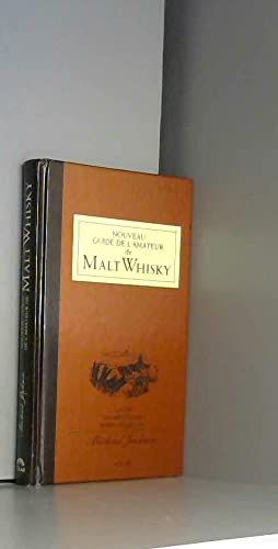 Stock image for Nouveau guide de l'amateur de Malt Whisky - Michael Jackson for sale by Book Hmisphres