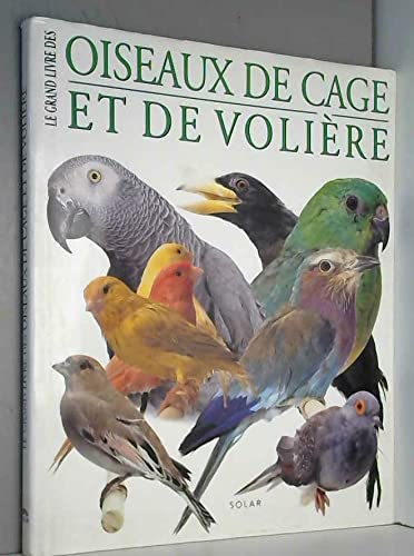 Oiseaux de cage et de voli?re - Jeannine Lancret