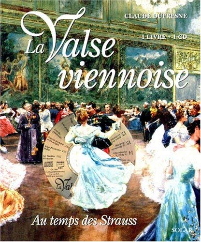 9782263024740: La Valse Viennoise Au Temps Des Strauss. Avec Cd Audio