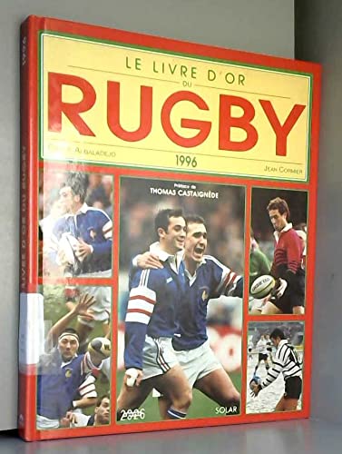 Beispielbild fr Le Livre D'or Du Rugby 1996 zum Verkauf von RECYCLIVRE