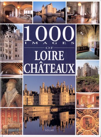 9782263025471: Chteaux de la Loire 1000 photos - Anglais
