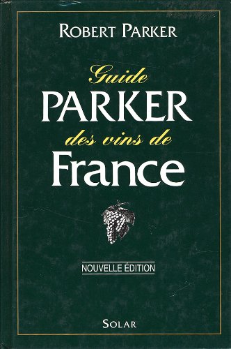 9782263025501: Guide parker des vins de France (Cuisine Vins)