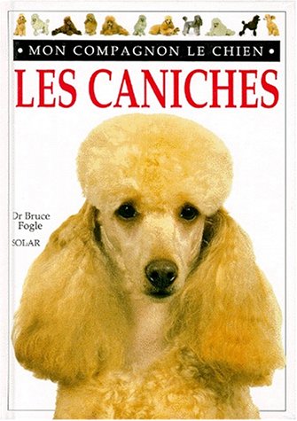 Les caniches (9782263025709) by Fogle