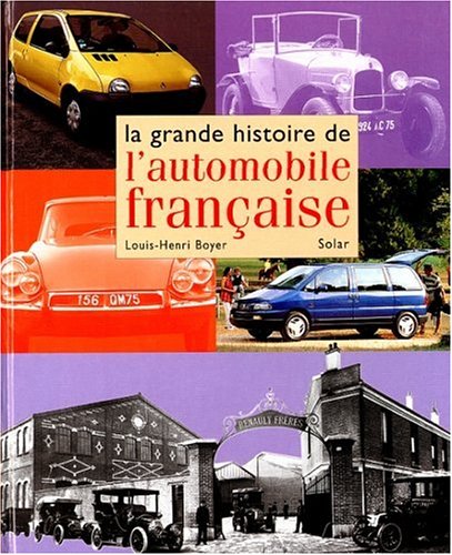 Beispielbild fr La Grande Histoire de l'automobile franaise zum Verkauf von Ammareal