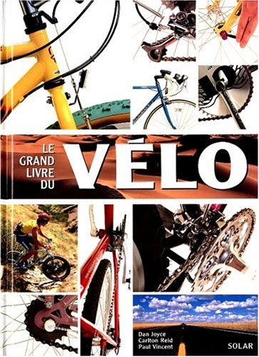 Stock image for Le Grand Livre Du Vlo for sale by RECYCLIVRE