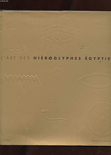 9782263026164: L'Art Des Hieroglyphes Egyptiens