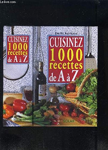 Beispielbild fr Cuisinez 1000 recettes de A  Z zum Verkauf von Ammareal