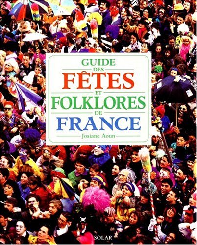 Guide des fêtes et folklores de France