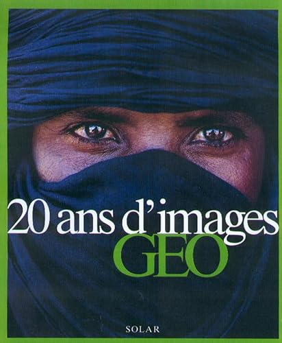 Beispielbild fr 20 ans d'images geo zum Verkauf von Ammareal