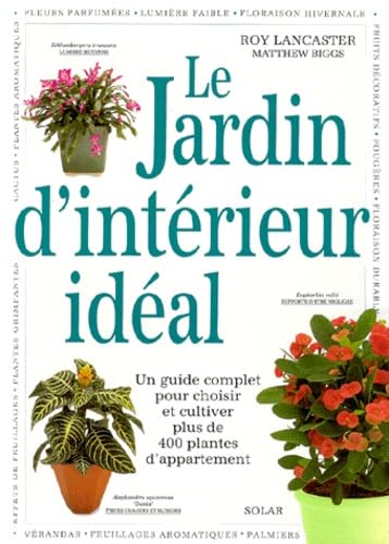 Stock image for Le jardin d'intrieur idal for sale by Ammareal