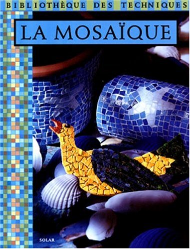 Stock image for La Mosaque : Bibliothque Des Techniques for sale by RECYCLIVRE