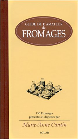 Stock image for Guide de L'Amateur de Fromages for sale by More Than Words