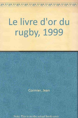 Beispielbild fr Le livre d'or du rugby 1999 zum Verkauf von Les Kiosques