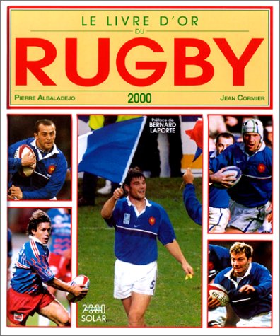 Beispielbild fr Le Livre d 'or du rugby 2000 zum Verkauf von Librairie Th  la page
