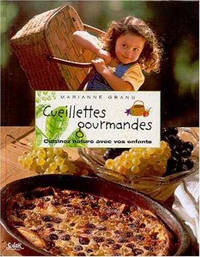 Beispielbild fr Cueillettes gourmandes zum Verkauf von Livreavous