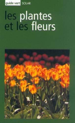 Beispielbild fr Les Plantes et les fleurs zum Verkauf von Ammareal