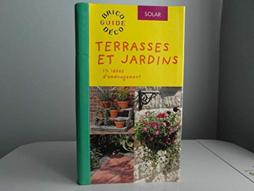 Terrasses et jardins (jardiniÃ¨res, constructions, sols, entretien...) (9782263030895) by Stewart Walton