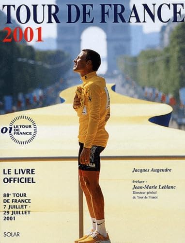 Stock image for Tour De France 2001 : Le Livre Officiel : 88e Tour De France, 7 Juillet-29 Juillet 2001 for sale by RECYCLIVRE