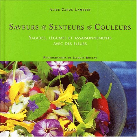 Beispielbild fr Salades, lgumes et assaisonnements avec des fleurs zum Verkauf von Ammareal