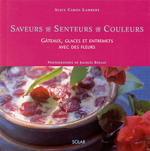 Beispielbild fr Saveurs, Senteurs, Couleurs zum Verkauf von Ammareal