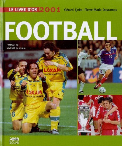 Beispielbild fr Le Livre D'or Du Football 2001 zum Verkauf von RECYCLIVRE