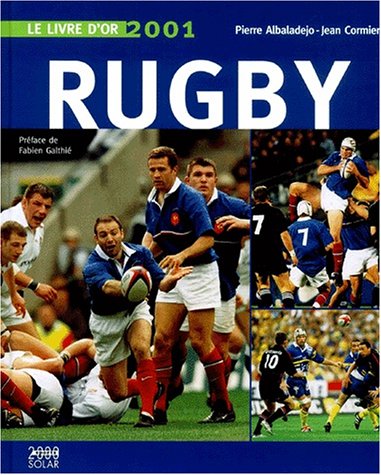 Beispielbild fr Le livre d'or du rugby. Edition 2001 zum Verkauf von Ammareal