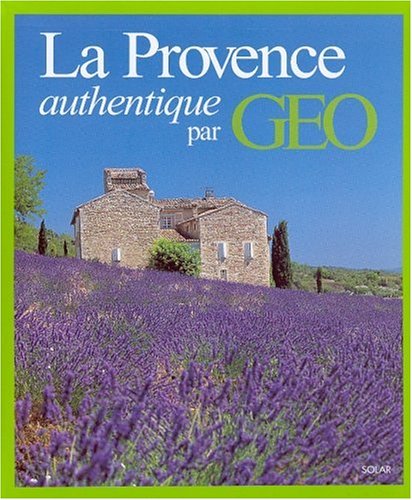 9782263031526: La Provence authentique par GEO