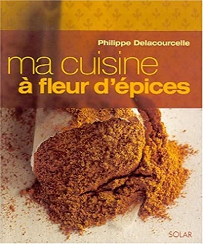 9782263031953: Ma cuisine  fleur d'pices