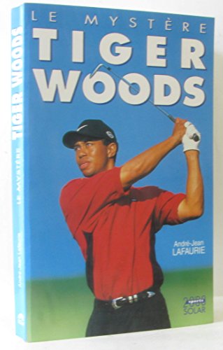 Beispielbild fr Le Mystre Tiger Woods zum Verkauf von Ammareal