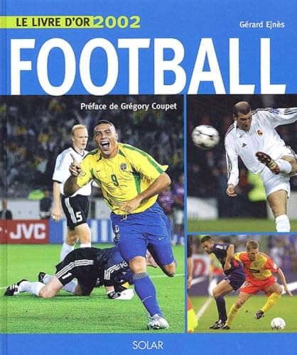 Le Livre d'or du Football 2002 (9782263033049) by Ejnes, Gerard