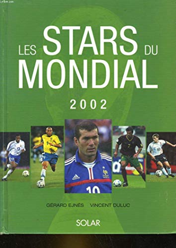 Beispielbild fr Les Stars du Mondial 2002 zum Verkauf von Ammareal